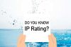 Do You Know the IP Rating Meaning of Two-Way Radio Accessories?